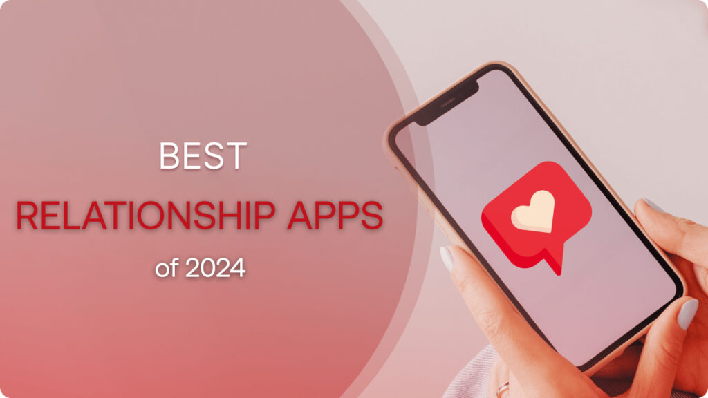 The Best relationship apps of 2024