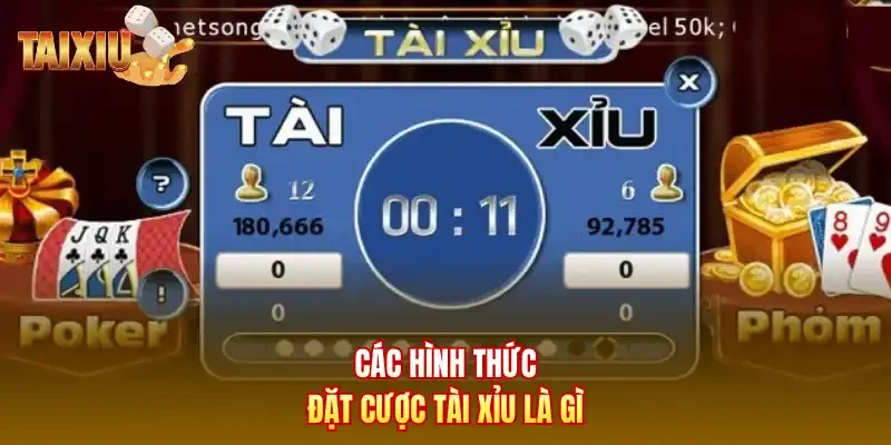 Các hình thức đặt cược tài xỉu là gì