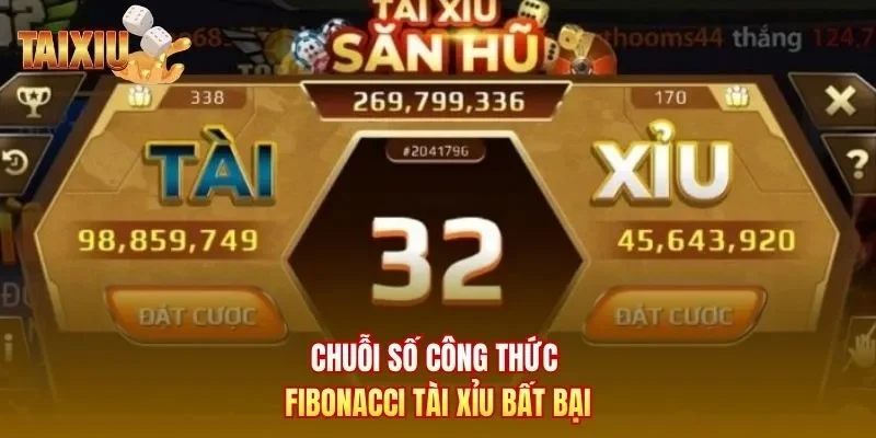 Chuỗi số công thức Fibonacci tài xỉu bất bại