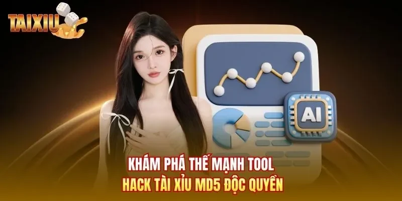 Khám phá thế mạnh tool hack tài xỉu MD5 độc quyền